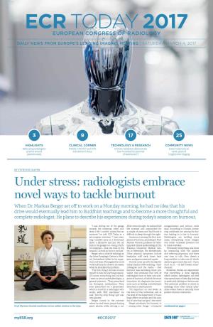 Under Stress: Radiologists Embrace Novel Ways to Tackle Burnout When Dr