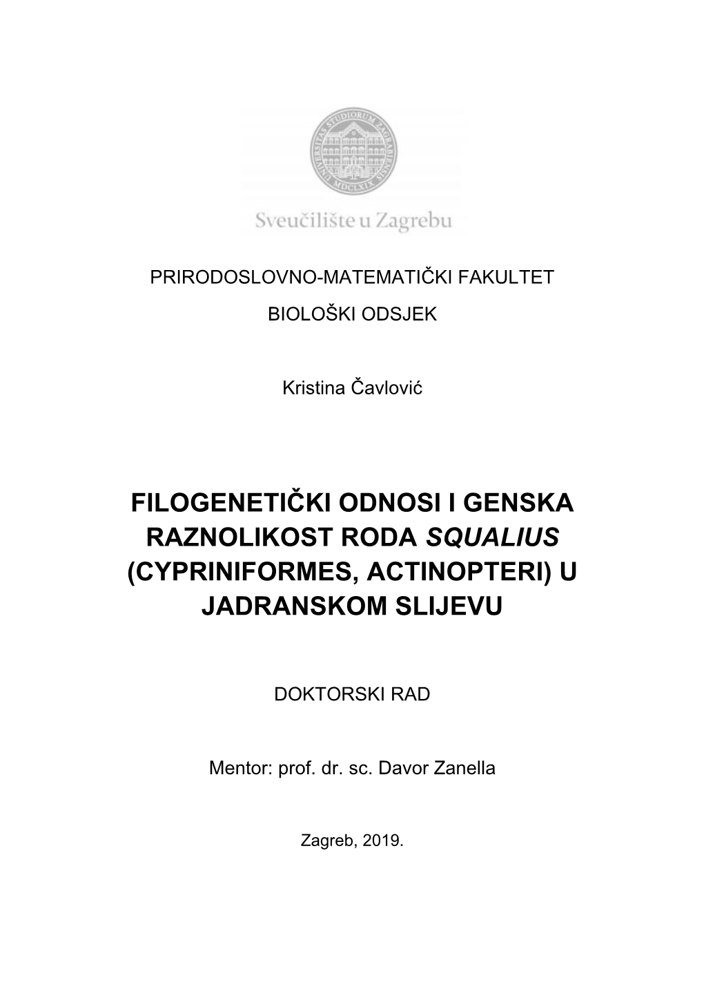 Filogenetički Odnosi I Genska Raznolikost Roda Squalius (Cypriniformes, Actinopteri) U Jadranskom Slijevu