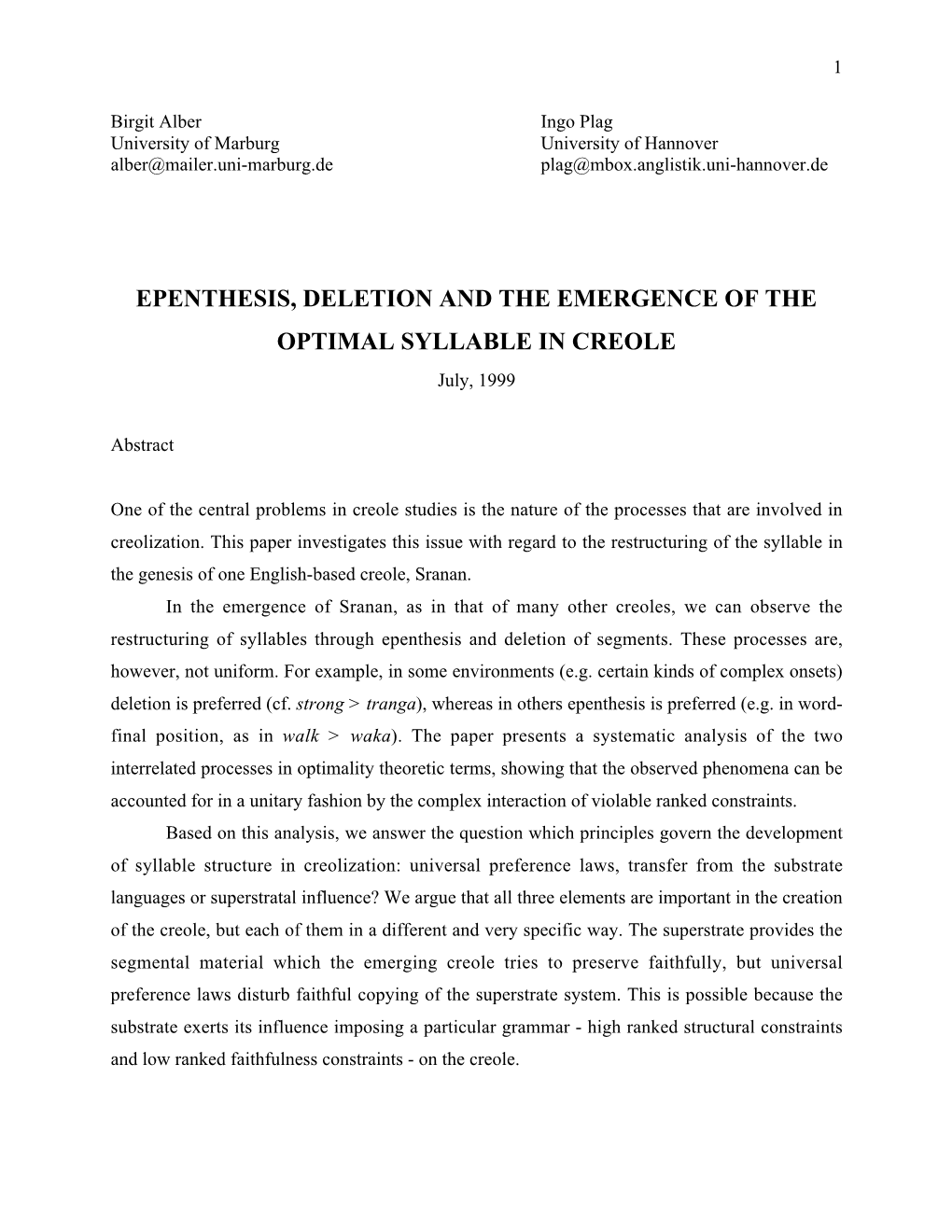 EPENTHESIS, DELETION and the EMERGENCE of the OPTIMAL SYLLABLE in CREOLE July, 1999