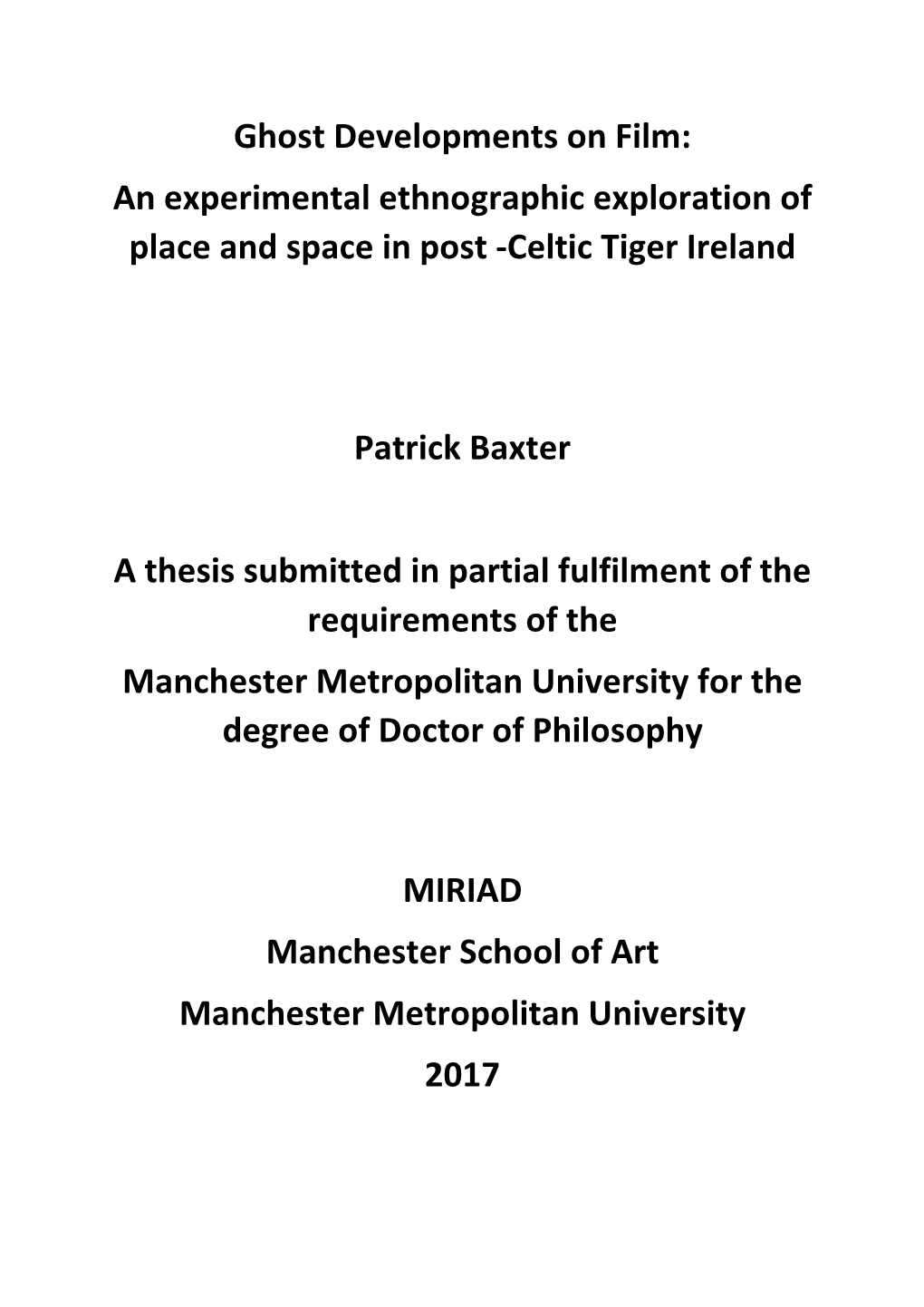 Ghost Developments on Film: an Experimental Ethnographic Exploration of Place and Space in Post -Celtic Tiger Ireland