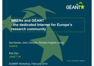 Nrens and GÉANT –The Dedicated Internet for Europe's Research