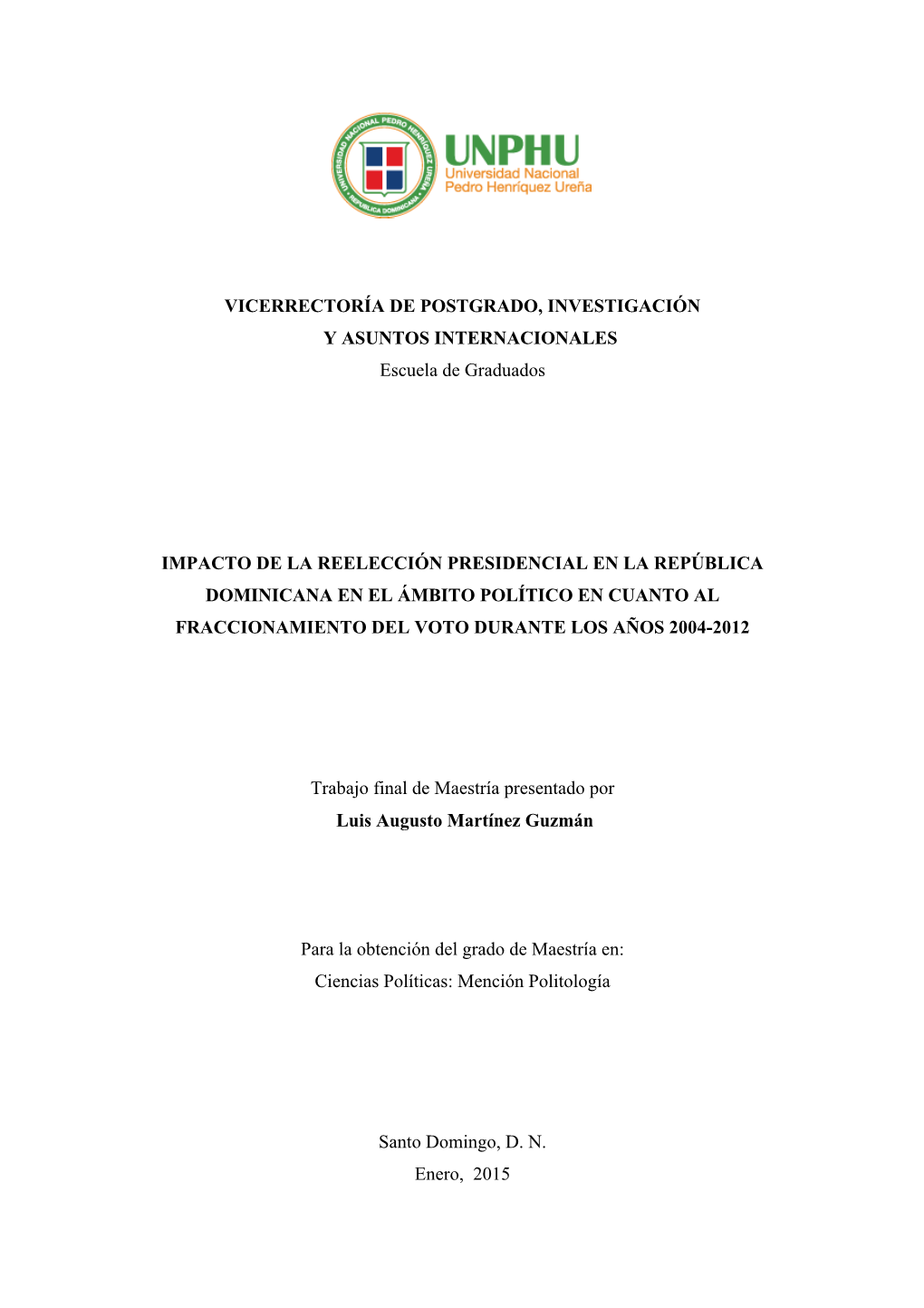 Impacto De La Reelección Presidencial En La República Dominicana En El Ámbito Político En Cuanto Al Fraccionamiento Del Voto Durante Los Años 2004-2012