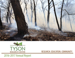 2016-2017 Annual Report Tyson Research Center Is the Environmental Field Station for Washington University in St