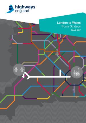 London to Wales Route Strategy March 2017 Contents 1