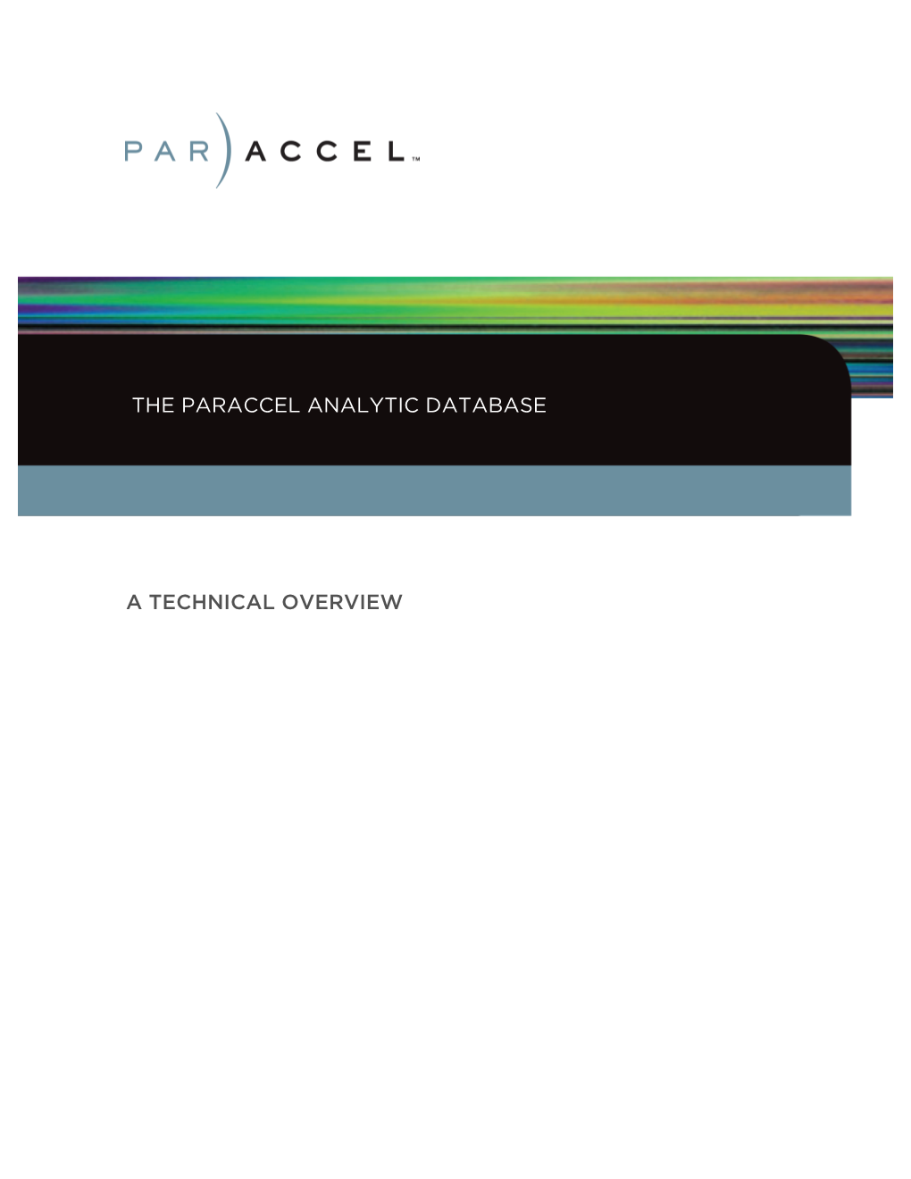 A Technical Overview the Paraccel Analytic Database