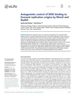 Antagonistic Control of DDK Binding to Licensed Replication Origins by Mcm2 and Rad53 Syafiq Abd Wahab1,2, Dirk Remus1,2*
