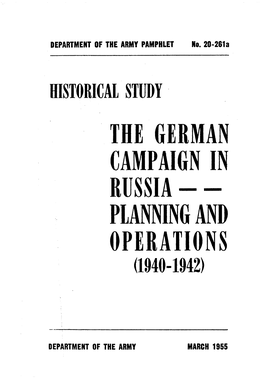 The German Campaign in Russia - - Planning and Operations (1940-1942)