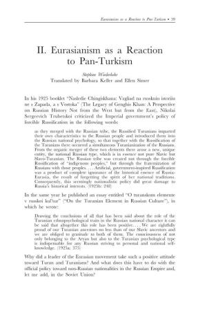 II. Eurasianism As a Reaction to Pan-Turkism Stephan Wiederkehr Translated by Barbara Keller and Ellen Simer