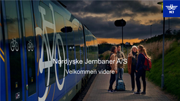 Nordjyske Jernbaner A/S Velkommen Videre Fusion Af 2 Traditionsbundne Privatbaner I 2001