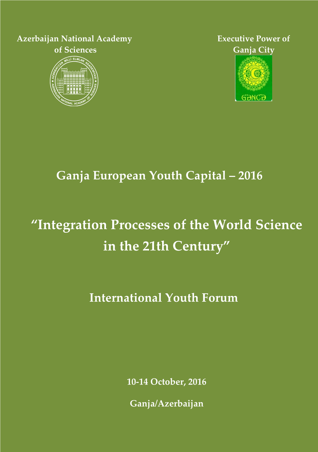 “Integration Processes of the World Science in the 21Th Century”
