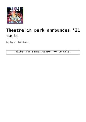 Theatre in Park Announces &#8217;21 Casts