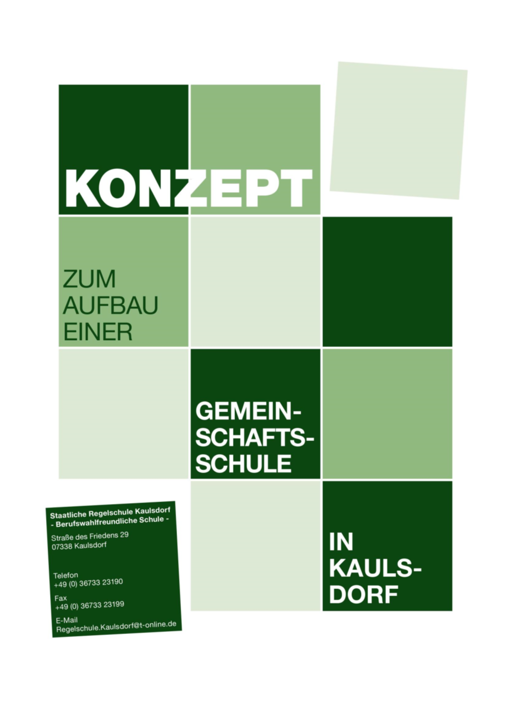 Staatliche Regelschule Kaulsdorf Straße Des Friedens 29, 07338 Kaulsdorf E-Mail: Regelschule.Kaulsdorf@T-Online.De Internet