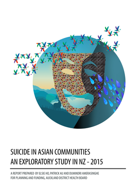 Suicide in Asian Communities an Exploratory Study in Nz - 2015