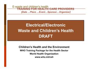 Electrical/Electronic Waste and Children's Health DRAFT