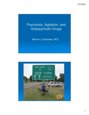 Psychosis, Agitation, and Antipsychotic Drugs