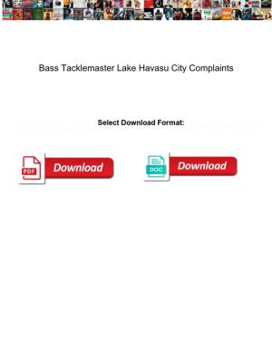 Bass Tacklemaster Lake Havasu City Complaints