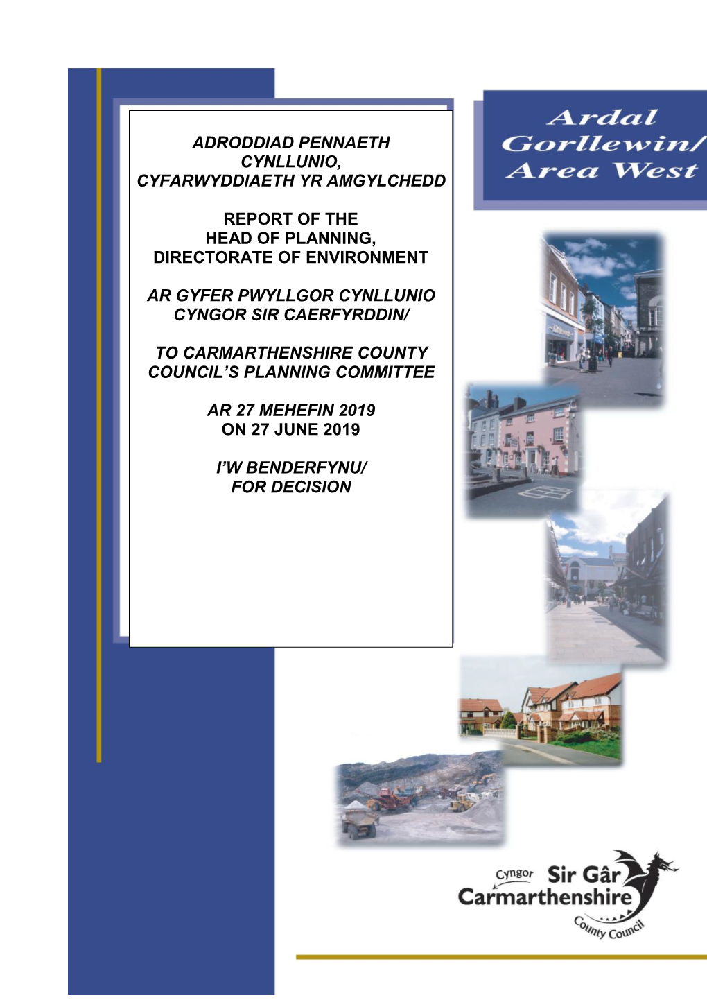 Adroddiad Pennaeth Cynllunio, Cyfarwyddiaeth Yr Amgylchedd Report of the Head of Planning, Directorate of Environment Ar Gyfer