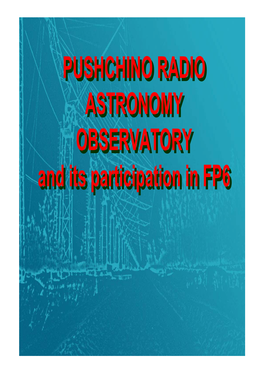 PUSHCHINO RADIO ASTRONOMY OBSERVATORY and Its