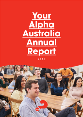Your Alpha Australia Annual Report 2019 500,000 Guests… with Your Support We Can Double It