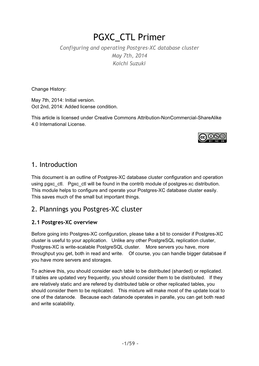 PGXC CTL Primer Configuring and Operating Postgres-XC Database Cluster May 7Th, 2014 Koichi Suzuki