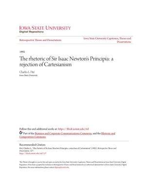 The Rhetoric of Sir Isaac Newton's Principia: a Rejection of Cartesianism Charles L
