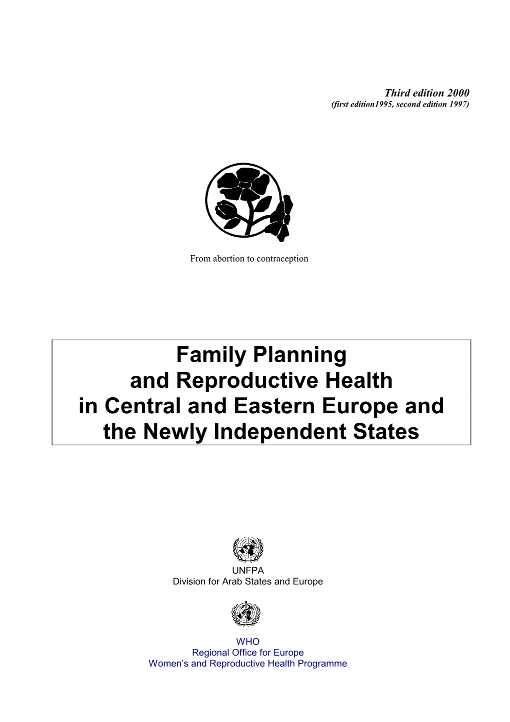 Family Planning and Reproductive Health in Central and Eastern Europe and the Newly Independent States