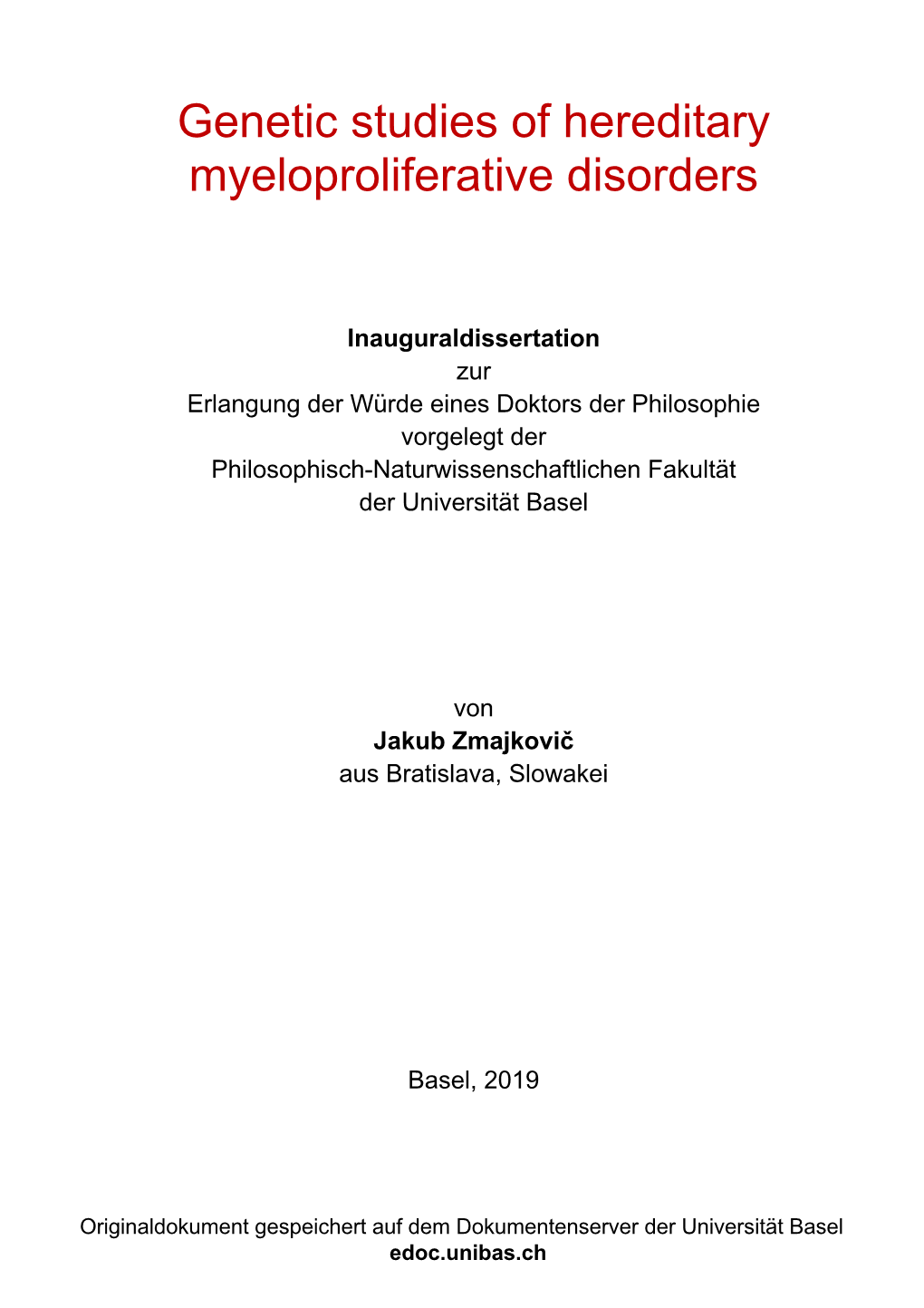 Genetic Studies of Hereditary Myeloproliferative Disorders