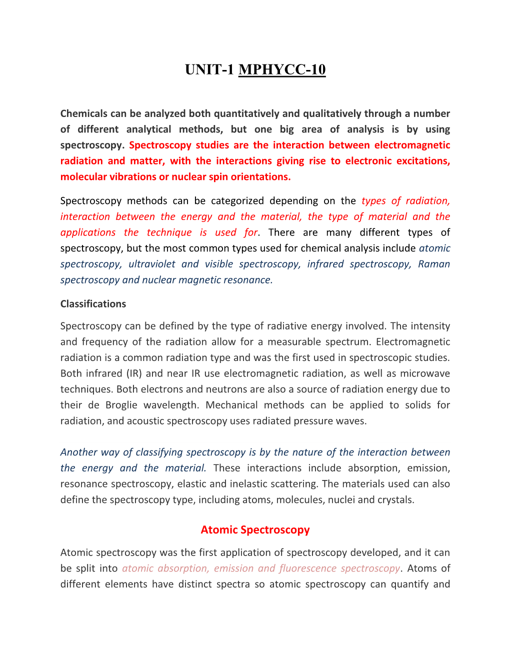 Atomic Spectroscopy, Ultraviolet and Visible Spectroscopy, Infrared Spectroscopy, Raman Spectroscopy and Nuclear Magnetic Resonance