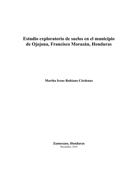Estudio Exploratorio De Suelos En El Municipio De Ojojona, Francisco Morazán, Honduras