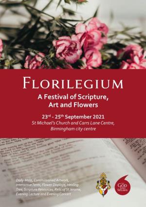 Florilegium a Festival of Scripture, Art and Flowers 23Rd - 25Th September 2021 St Michael’S Church and Carrs Lane Centre, Birmingham City Centre