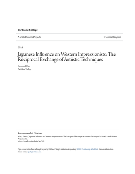 Japanese Influence on Western Impressionists: the Reciprocal Exchange of Artiistic Techniques Emma Wise Parkland College