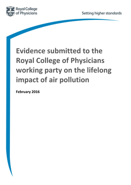Evidence Submitted to the Royal College of Physicians Working Party on the Lifelong Impact of Air Pollution
