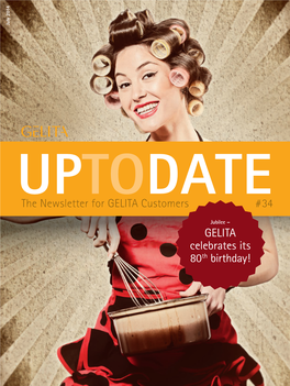 The Newsletter for GELITA Customers the Newsletterforgelita Customers DATE Celebrates Its 80