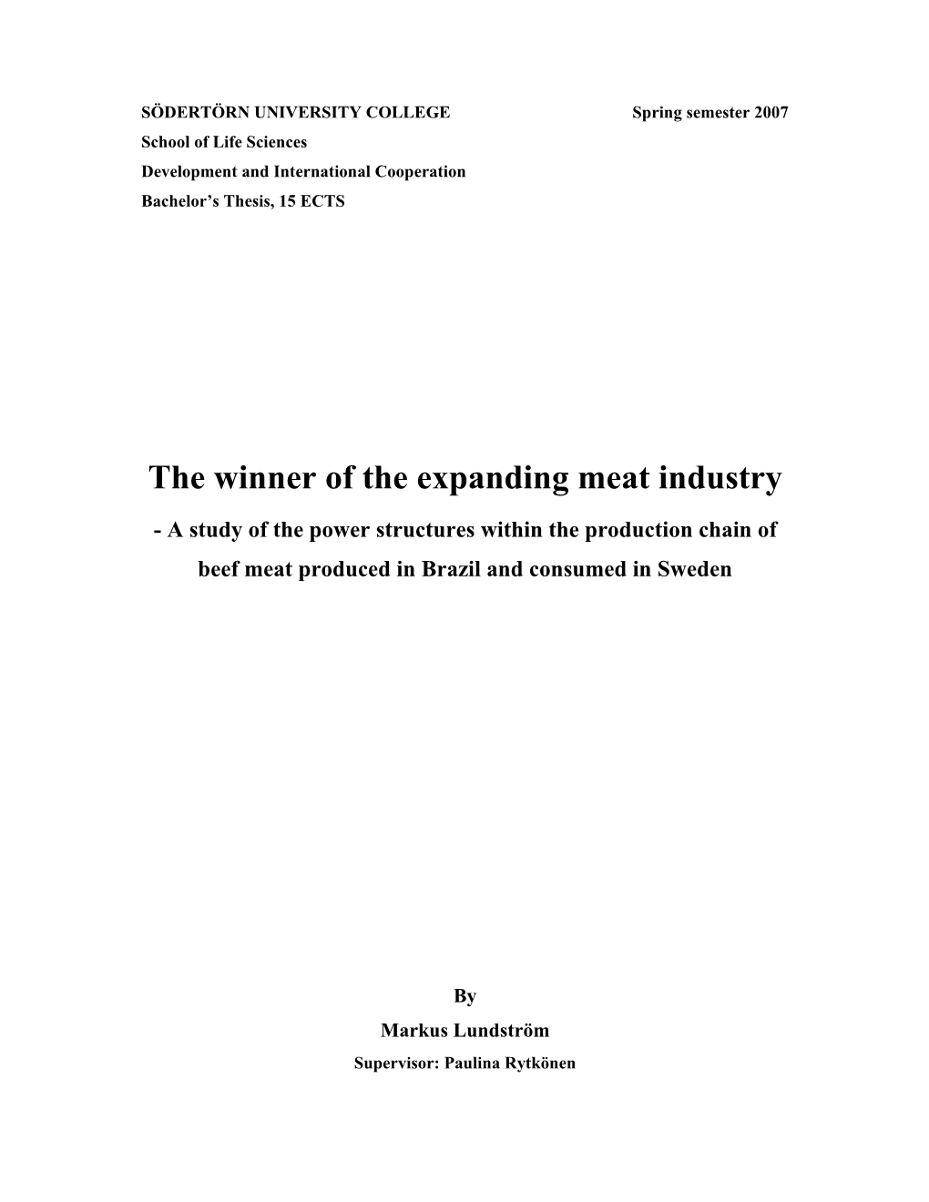 The Winner of the Expanding Meat Industry