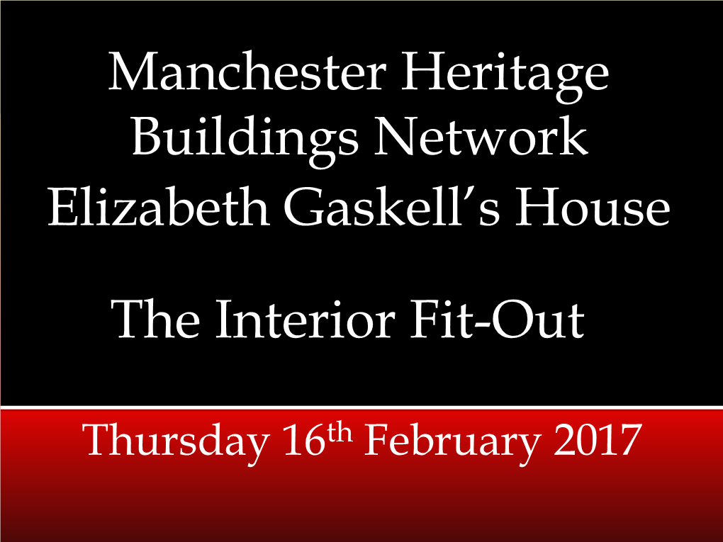 Manchester Heritage Buildings Network Elizabeth Gaskell's House