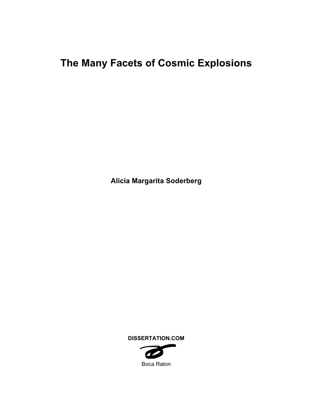 The Many Facets of Cosmic Explosions