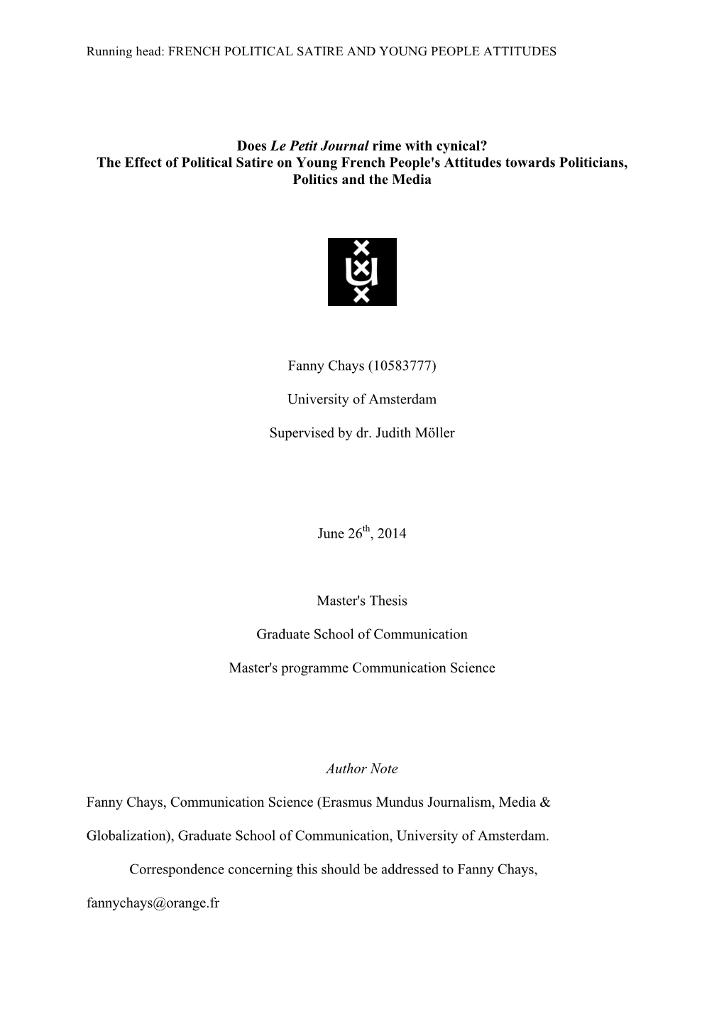 Does Le Petit Journal Rime with Cynical? the Effect of Political Satire on Young French People's Attitudes Towards Politicians, Politics and the Media