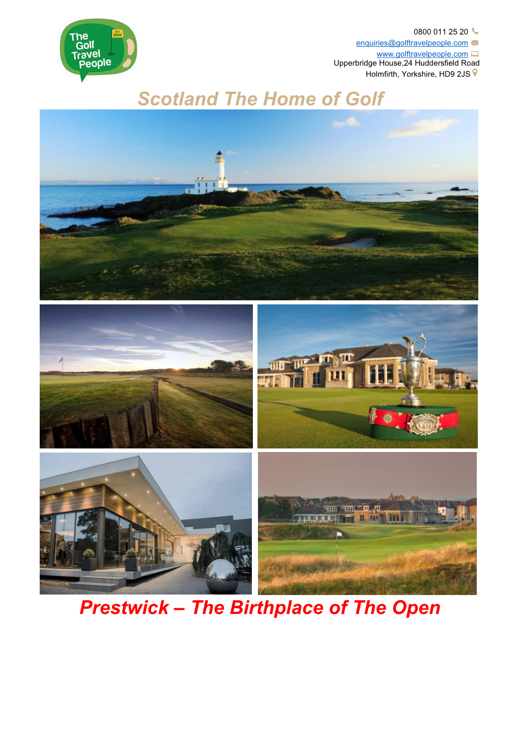 Scotland the Home of Golf Prestwick – the Birthplace of the Open