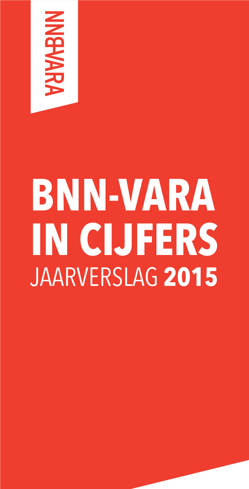 Bnn-Vara in Cijfers Jaarverslag 2015