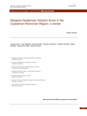 Neogene-Quaternary Volcanic Forms in the Carpathian-Pannonian Region: a Review