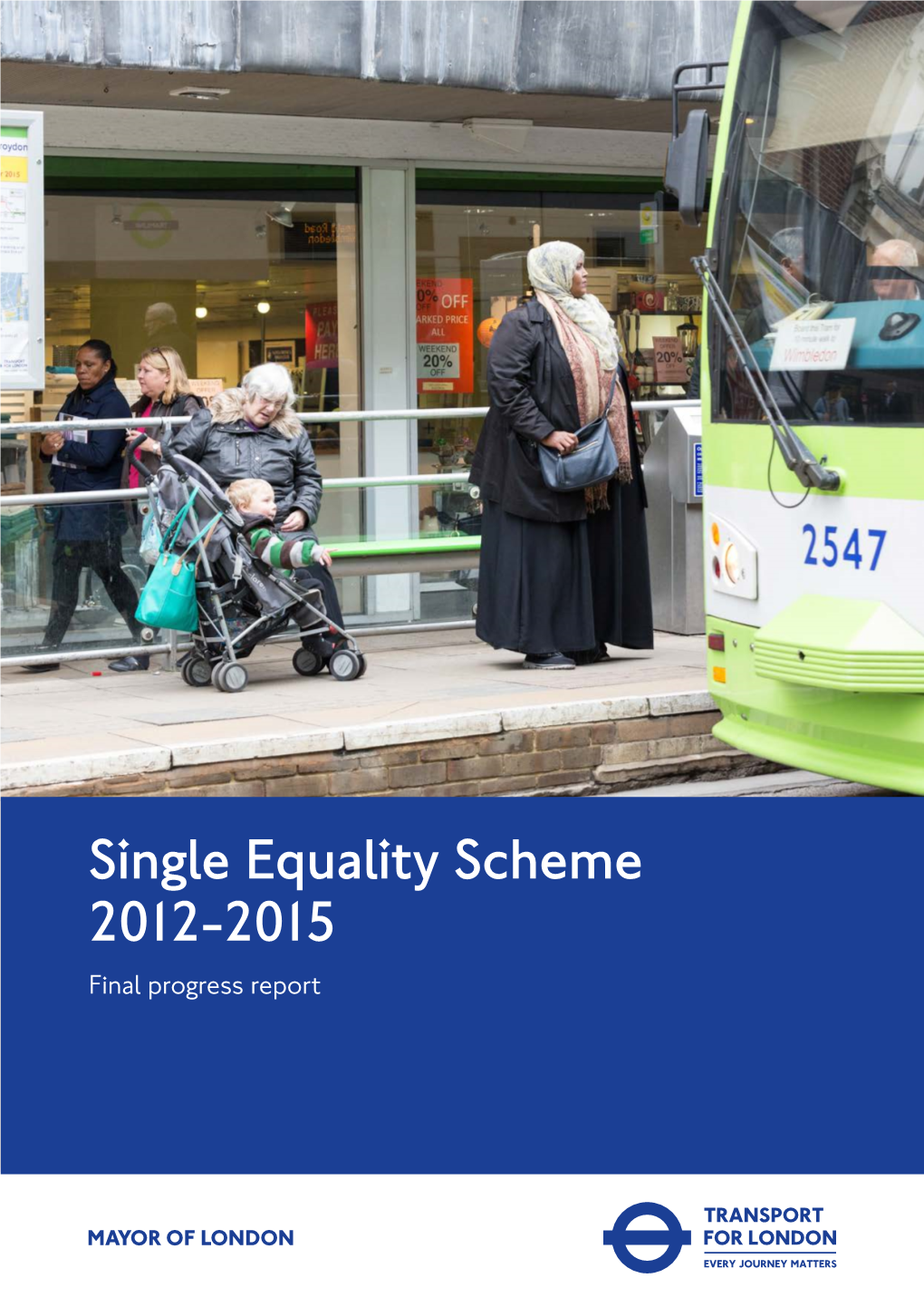 Single Equality Scheme 2012-2015 Final Progress Report Foreword