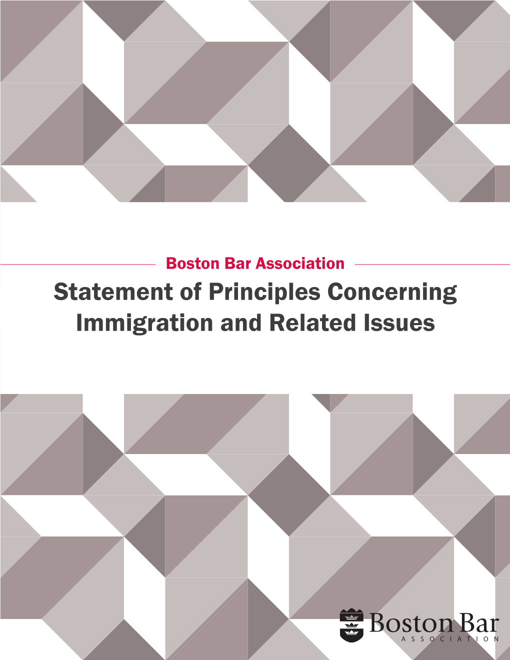 Statement of Principles Concerning Immigration and Related Issues Boston Bar Association Statement of Principles Concerning Immigration and Related Issues