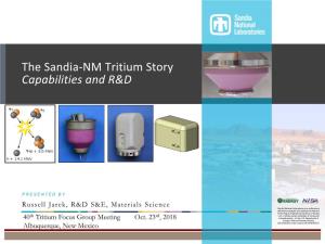 The Sandia-NM Tritium Story Capabilities and R&D