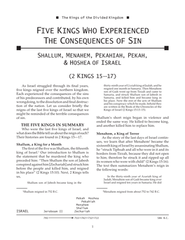 Five Kings Who Experienced the Consequences of Sin N N Shallum, Menahem, Pekahiah, Pekah, & H Oshea of Israel