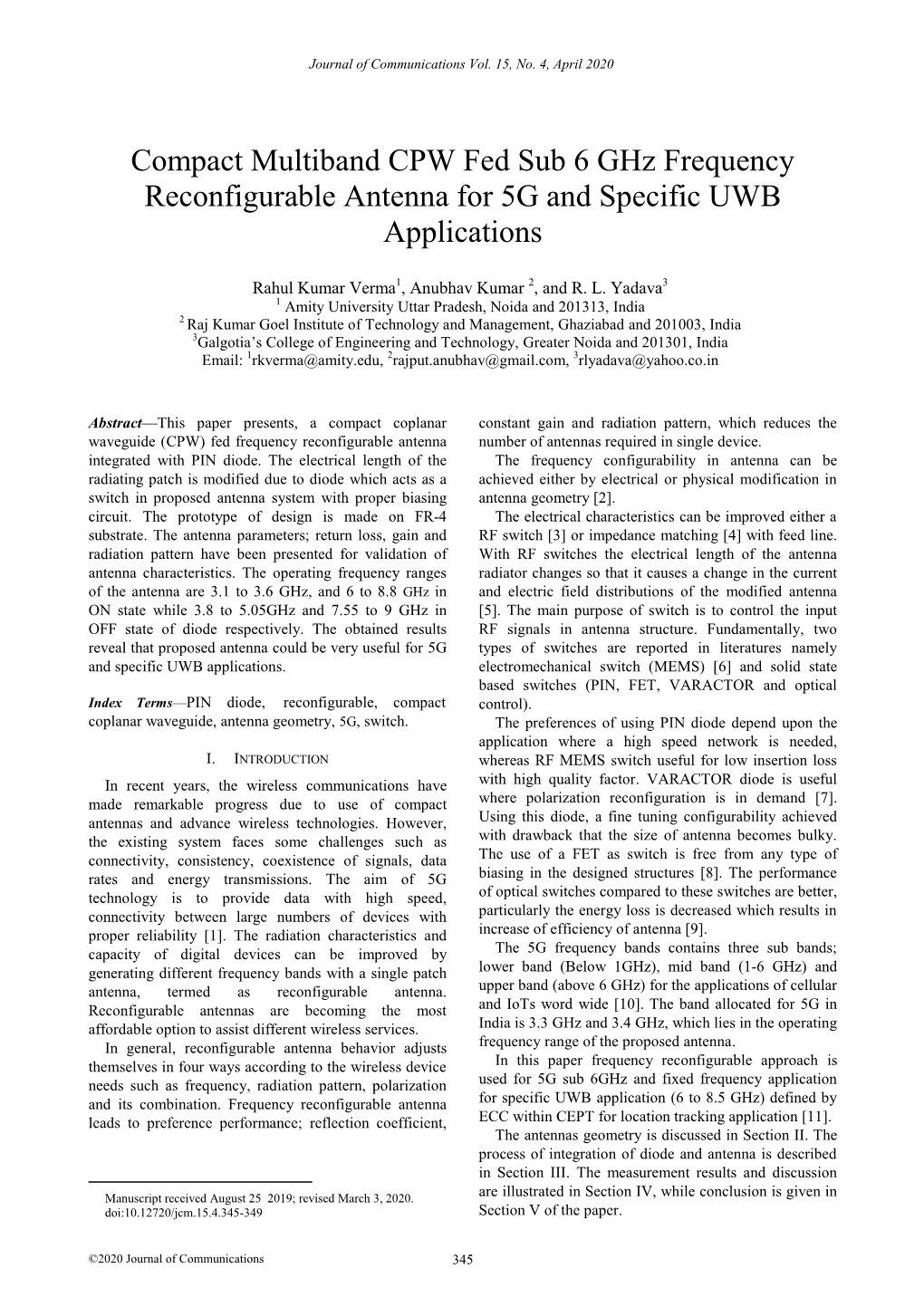 Compact Multiband CPW Fed Sub 6 Ghz Frequency Reconfigurable Antenna for 5G and Specific UWB Applications