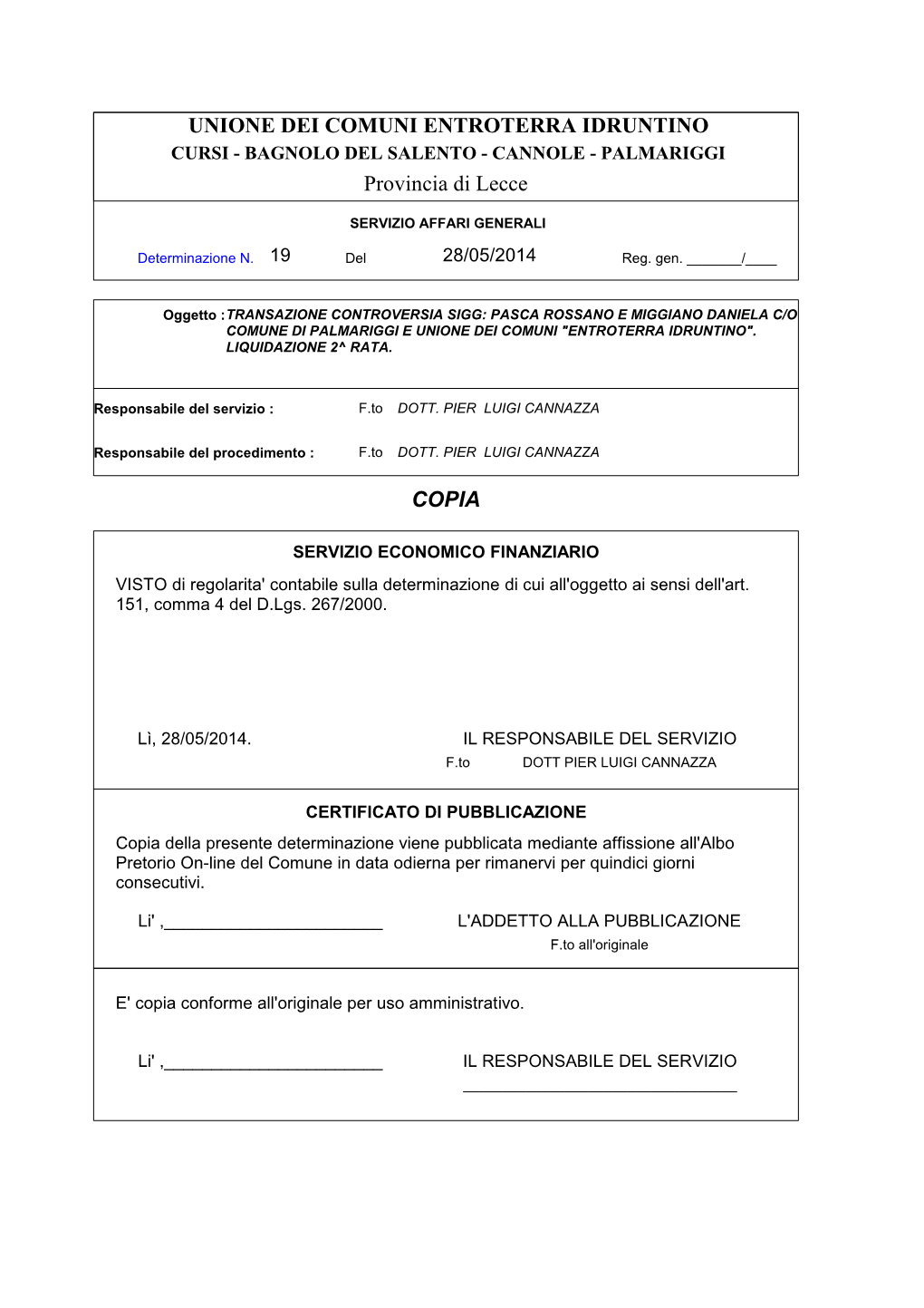 UNIONE DEI COMUNI ENTROTERRA IDRUNTINO Provincia Di