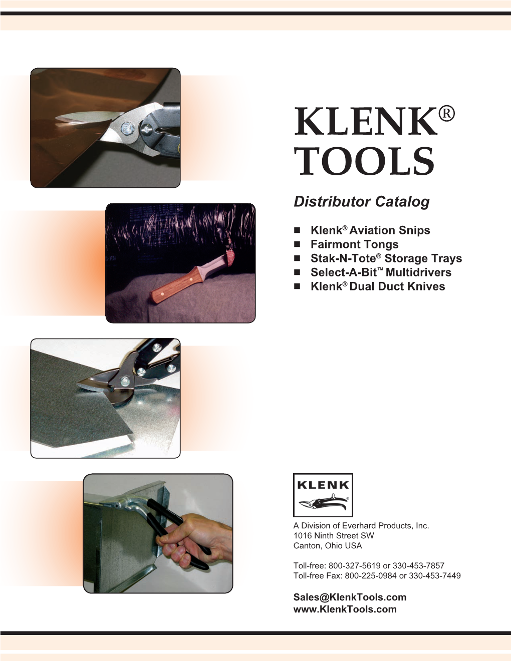 KLENK® TOOLS Distributor Catalog N Klenk® Aviation Snips N Fairmont Tongs N Stak-N-Tote® Storage Trays N Select-A-Bit™ Multidrivers N Klenk® Dual Duct Knives