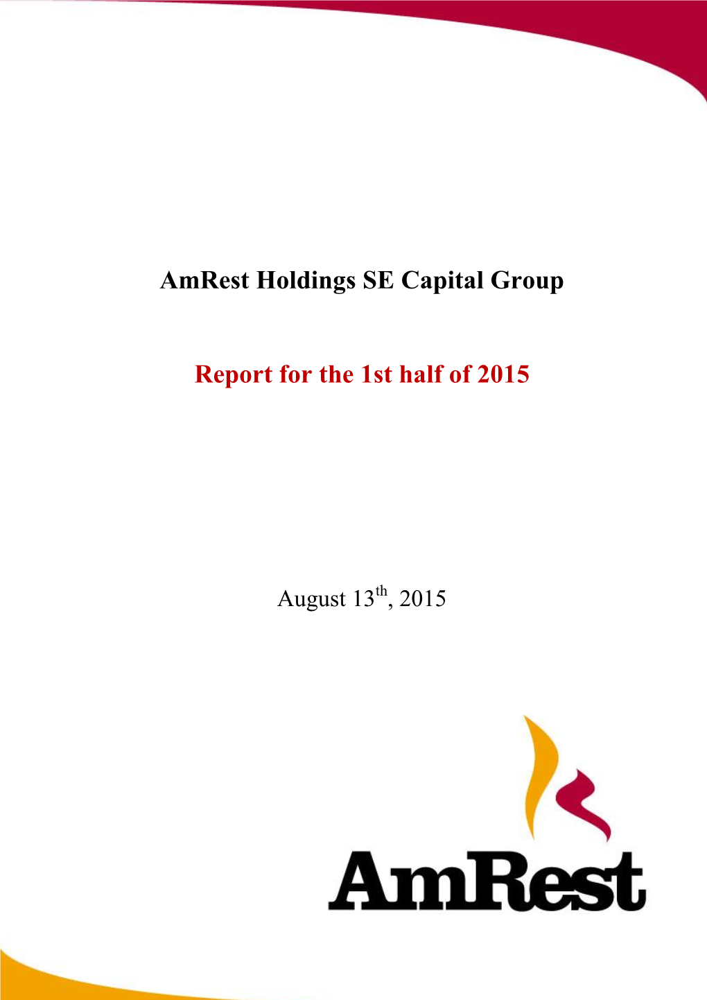 Amrest Holdings SE Capital Group Report for the 1St Half of 2015