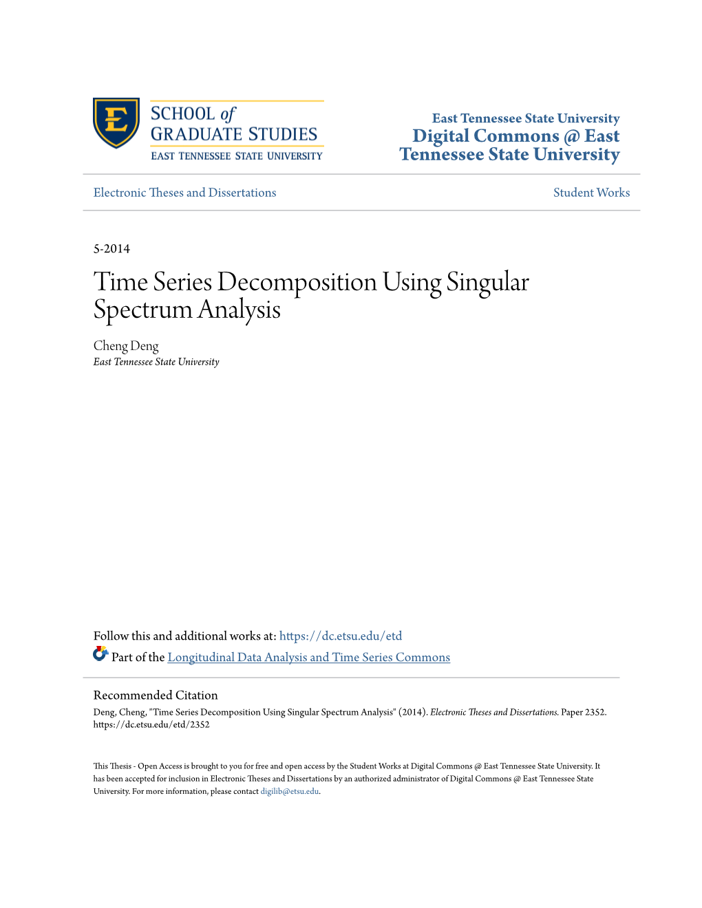 Time Series Decomposition Using Singular Spectrum Analysis Cheng Deng East Tennessee State University