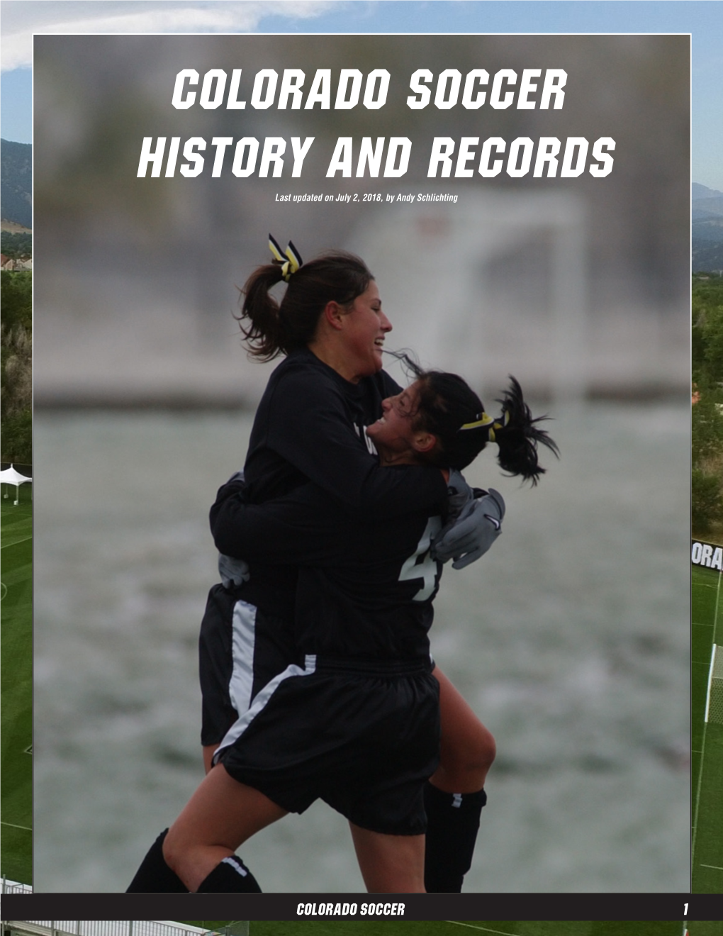 COLORADO Soccer HISTORY and RECORDS Last Updated on July 2, 2018, by Andy Schlichting
